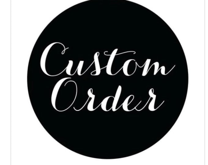 Custom Order for Jacob