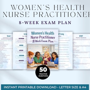 Op de afbeelding: Een digitale download voor een 8-weekse examenplan voor verpleegkundig specialisten in de vrouwengezondheid. De afbeelding toont een studiehandleiding met de tekst "Women's Health Nurse Practitioner 8 Week Exam Plan" en "50 Practice Questions". Beschikbaar in Letter- en A4-formaten.