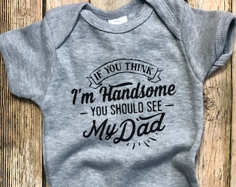 You should see my Dad Cute Toddler Shirt Dadlife Dad Life Cute toddler Shirt Daddy/'s Little Man If you think I/'m Handsome Father/'s day
