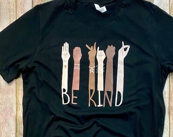 Be Kind Shirt, Be Kind ASL Shirt, Be Kind Sign Language Shirt, Diversity Shirt, Stand Together Shirt, Kindness, Be Kind Shirt Sign Language