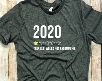 2020 Review Shirt, 2020 Do Not Recommend, 2020 Would Not Recommend Shirt, Funny Shirt, Social Distancing Shirt, 2020 Funny Review Shirt