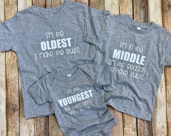 Funny Three Sibling Shirts, Brother or Sister Set of Three Shirts, Youngest Middle Oldest Child