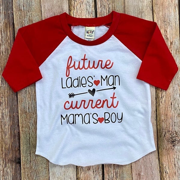 Future Ladies Man Current Mamas Boy Shirt for Valentines Day, Cute Toddler Boy Raglan