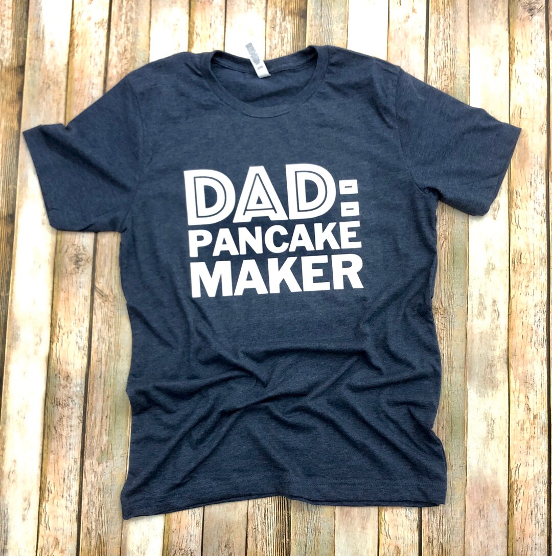 Dad Pancake Maker Shirt Pancakes Birthday Party Outfit Etsy