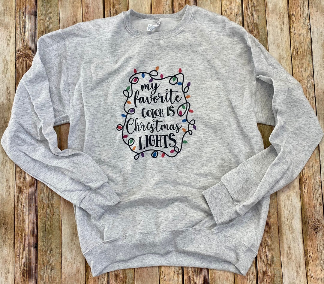 My Favorite Color is Christmas Lights Sweatshirt Christmas Etsy