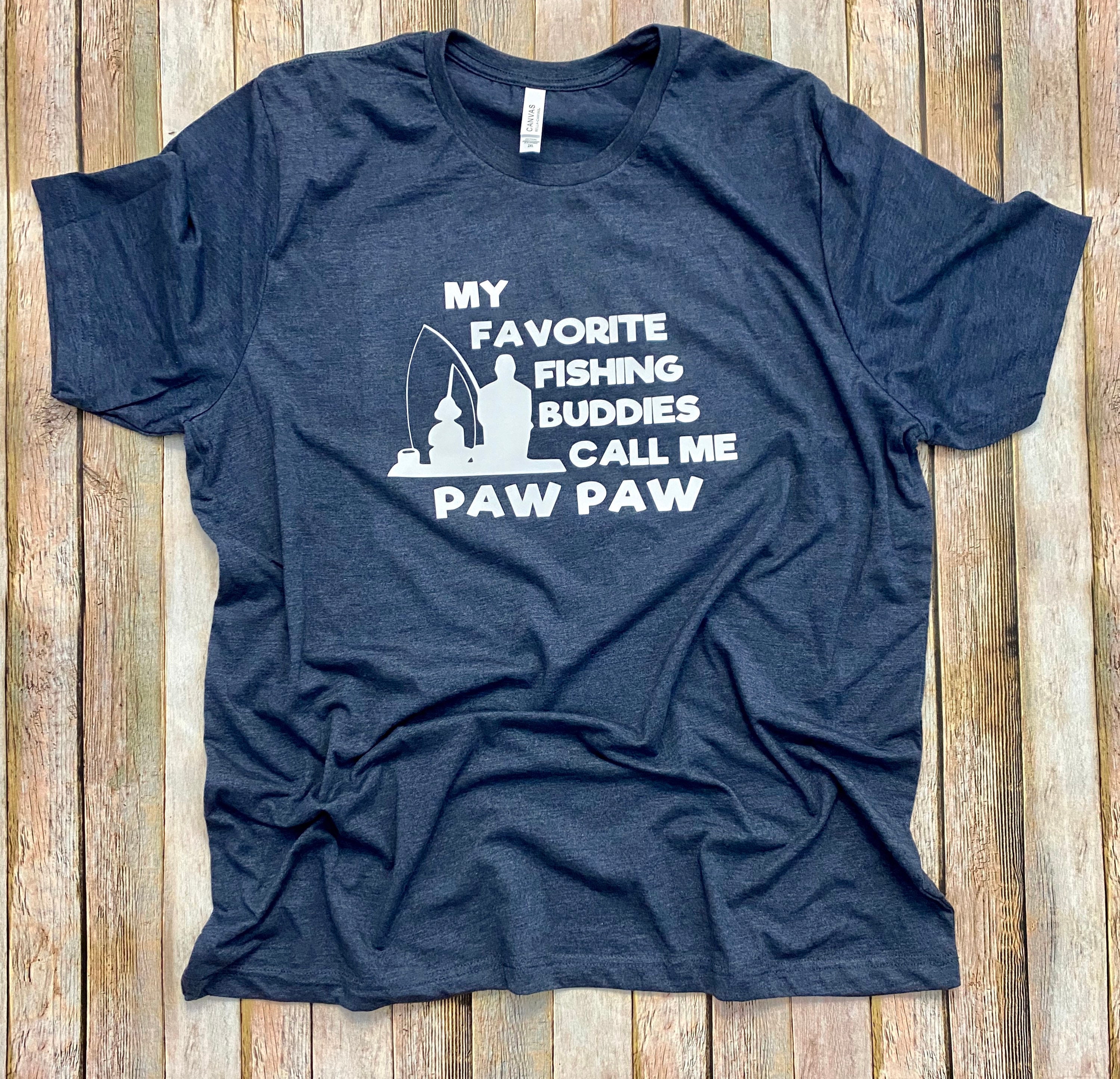 Awesome My Fishing Buddy Calls Me Paw Paw T-Shirt Awesome My Fishing Buddy Calls Me Paw Paw T-Shirt