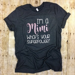 Custom I'm a Nana What's Your Superpower Shirt, Gift for Grandma image 9