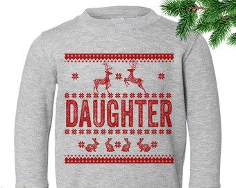 Daughter Sweater. Christmas Vacation Sweater. Ugly Sweatshirt. Pullover. 2T, 3T, 4T, 5/6, 7.  Christmas Toddler Sweatshirt.