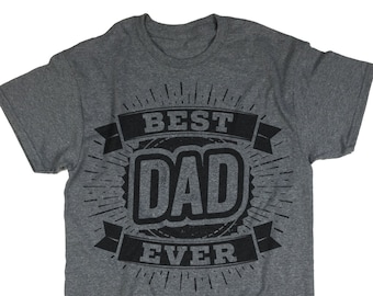 Best Dad Ever T Shirt.