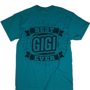 Gigi Tee. Best Gigi Ever Shirt. Gigi T Shirt. Tee. Awesome Gigi. Gift
