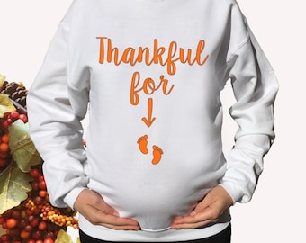 Thankful For Sweater. Thanksgiving Maternity Sweatshirt. Baby. Expecting. I'm Thankful For My Baby Bump.