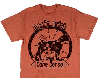 Cane Corso Halloween T-Shirt: "Don't Trick My Dog" Unisex Tee