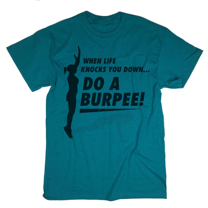 When Life Knocks You Down Do A Burpee Shirt. Tshirt. Etsy