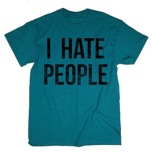 I Hate People T-Shirt. I Hate People Shirt. Unisex T-shirt. image 4