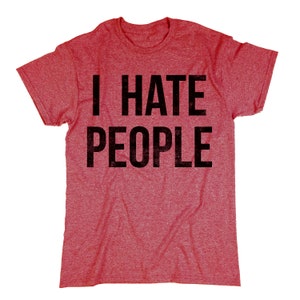 I Hate People T-Shirt. I Hate People Shirt. Unisex T-shirt. image 5