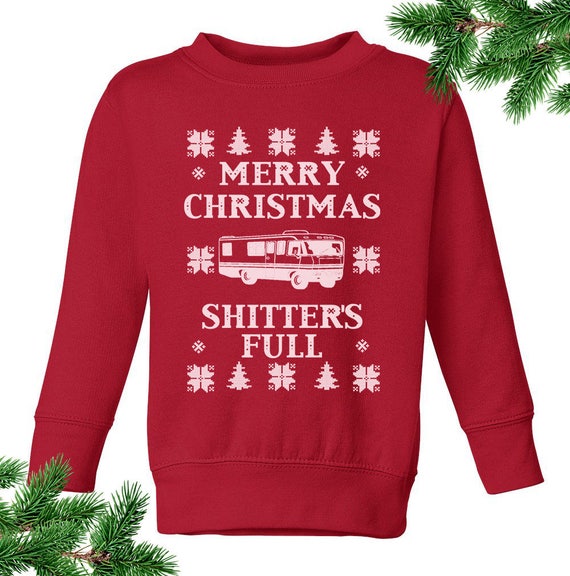Merry Christmas. Shitters Full. Christmas Toddler Sweater. Merry