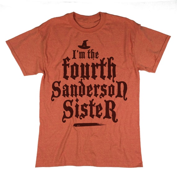 I'm the Fourth Sanderson Sister Tshirt 