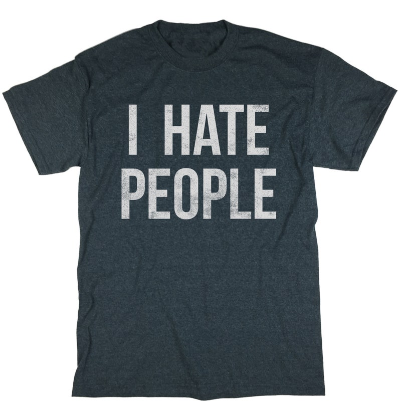 I Hate People T-Shirt. I Hate People Shirt. Unisex T-shirt. image 2