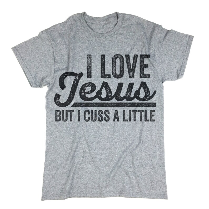 I Love Jesus but I Cuss A Little Shirt. Trendy Tshirts. - Etsy