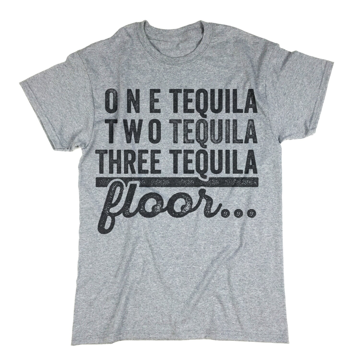 one tequila two tequila three tequila floor shirt