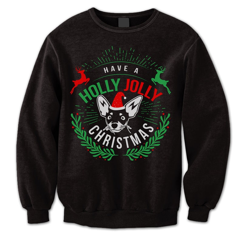 May include: Black sweatshirt with a green and red Christmas design featuring a dog wearing a Santa hat and the text "Have a Holly Jolly Christmas".
