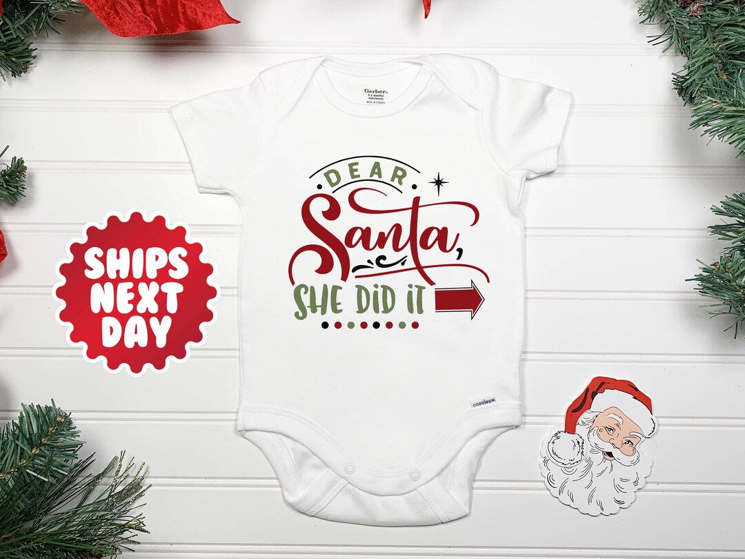 Dear Santa She Did It Onesie® Cute Baby Bodysuit Cute Christmas Onesie® Trendy Onesie® Funny