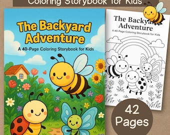 May include: A children's coloring book titled "The Backyard Adventure" with a colorful cover featuring cartoon bees, a ladybug, and a butterfly. The open book shows a black and white illustration of the same characters. The book is 40 pages long.