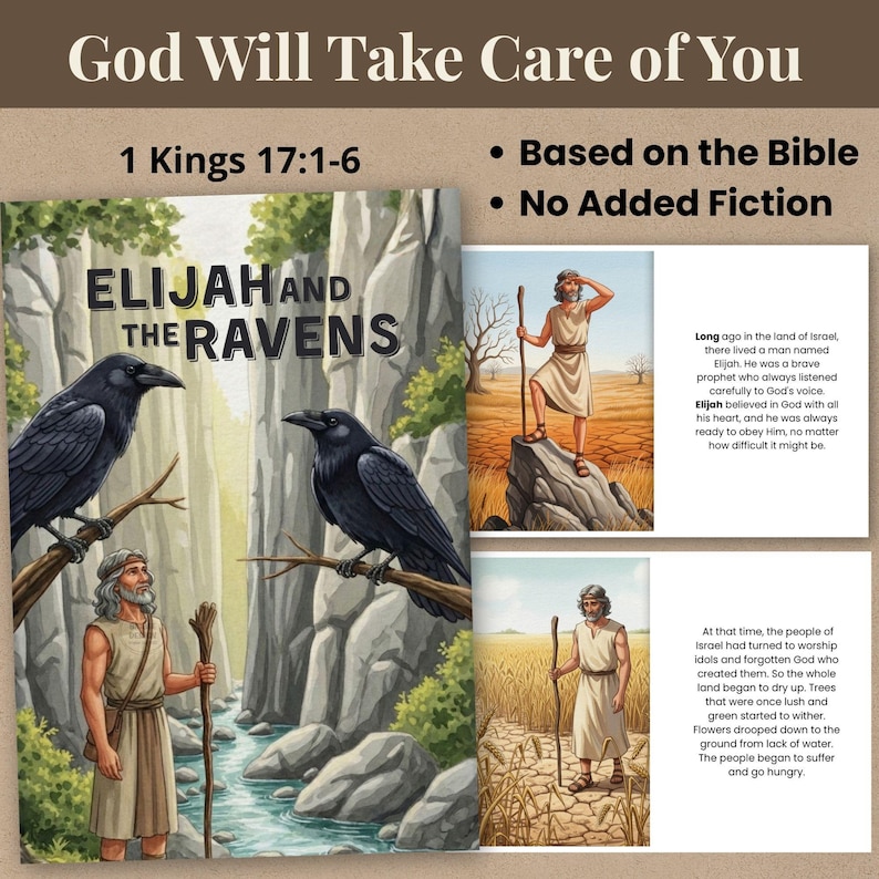 Bible story cover with title Elijah and the Ravens from 1 Kings 17:1-6, featuring prophet Elijah with staff by stream watching two black ravens on branches in forest. Sample pages show Elijah in desert with walking stick and dried wheat field. Based on the Bible with no added fiction. Christian printable storybook for Sunday school and homeschool.