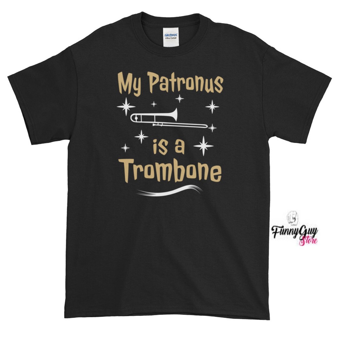 My Patronus Is A Trombone Shirt My Patronus Is A Trombone Shirt