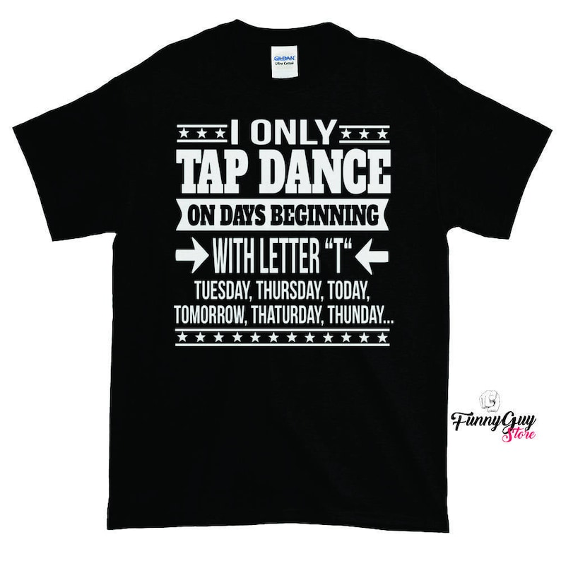 Tap Dancer Shirt Tap Dance T Shirt Gift for Dancer Gift Etsy
