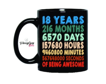 18th Birthday Mug | 18th Birthday Gift | 18 Years Mug | Mug 18th Birthday | Birthday Cups | Birthday Gift | Gift For Birthday | Cute Mug