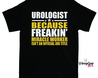 Urologist T-shirt - Gift for Urologist - Coworker Gift - Urologist Gift