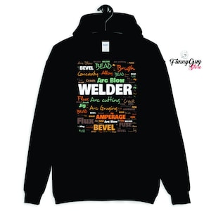 Welder Hoodie | Welder Gift | Welding Hoodie | Gift For Welder | Welder Job | Welder Work | Cool Welder Hoodie | Coworker Gift