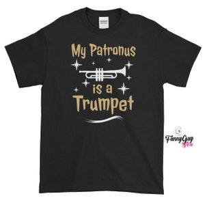 My Patronus Is A Trumpet T-Shirt - Trumpet Players Gift Tee My Patronus Is A Trumpet T-Shirt - Trumpet Players Gift Tee