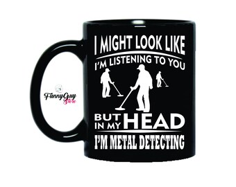 Listening Metal Detecting Novelty Funny Gift Ideas Coffee Mug Humour Listening Metal Detecting Novelty Funny Gift Ideas Coffee Mug Humour