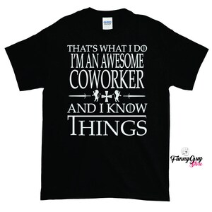 Coworker Gift | Gift For Coworker | Coworker T shirt | Coworker T-shirt | Coworker Tee | Funny T shirt | Awesome Coworker | Best Coworker