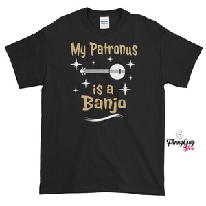 Banjo T shirt - My Patronus Is A Banjo T shirt