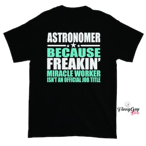 Astronomer T-shirt - Gift For Astronomer - Astronomer Gift - Job Tshirt - Gift For Coworker