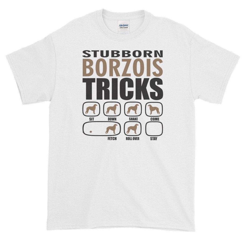 Borzoi Dog T Shirt / Stubborn Borzoi Tricks Shirt / Borzoi T - Etsy