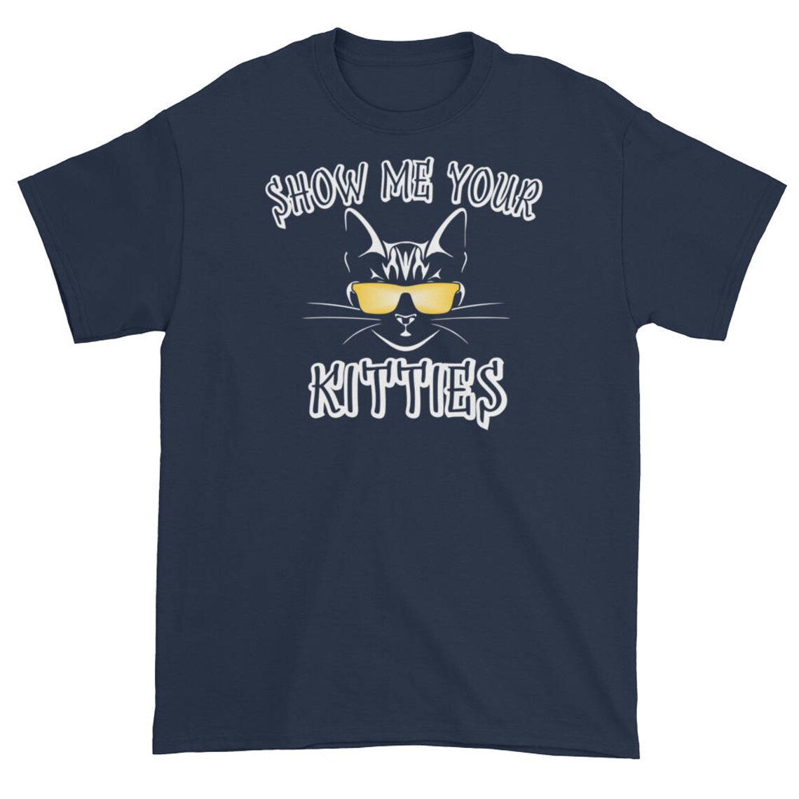 Funny Cat Shirts Show Me Your Kitties Funny Cat Shirt Etsy