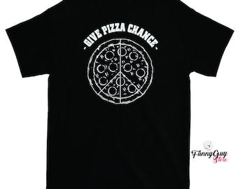 Funny Pizza Tee - Pizza - Pizza Lover Tee - Pizza Party Shirt - Funny Pizza T Shirt - Pizza Shirt - Pizza Shirts - Pizza Lovers Shirt