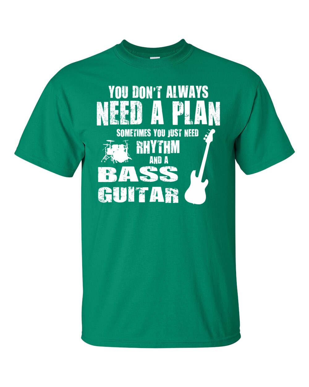 Bass Player T-shirt Bassist Don't Need 