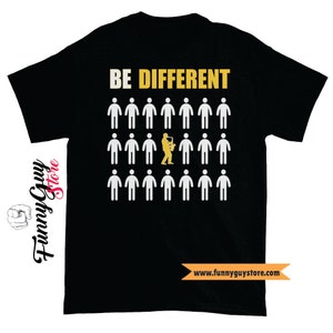 Saxophone Tshirt Be Different Saxophone Art Sax Player Gift For Him Gift For Her Boyfriend Gift Musician Gift