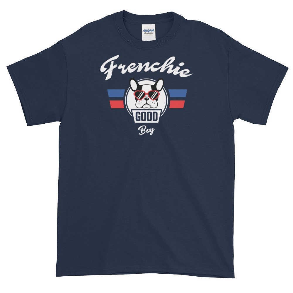 Frenchie Dog Good Boy Shirt Frenchie Pet Frenchie Tee Graphic Etsy