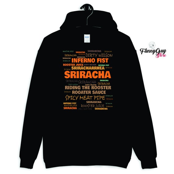 Sriracha Hoodie Sriracha Gift Sriracha Ingredients Sriracha Words