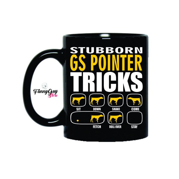 Stubborn GSP Tricks Mug | German Shorthaired Pointer | GSP Pup Mug | Dog Lover Mug | Black Coffee Mug | Dog Lover Gift | Funny Mug