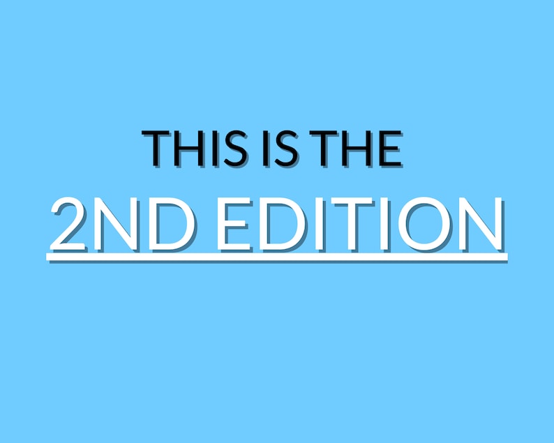 May include: A blue background with white text that reads "THIS IS THE 2ND EDITION" with a white line under the text.