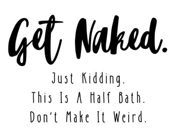 Get Naked Bathroom Humor