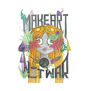 Könnte beinhalten: Eine skurrile Illustration mit einem stilisierten Gesicht mit orangefarbenem Haar und floralen Akzenten. Das Kunstwerk enthält den Text "MAKE ART WITH WAR" in fetten schwarzen Buchstaben sowie verschiedene kunstbezogene Elemente wie Schere, Garnrolle und Kolibri.