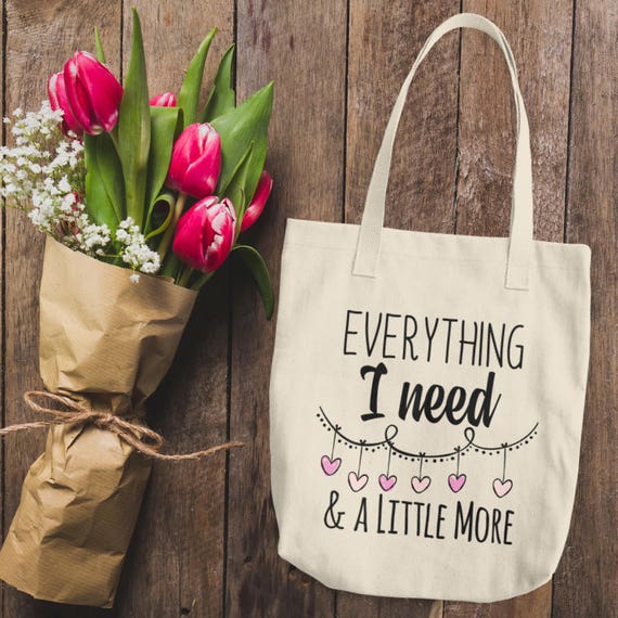 Everything I need and a Little More Cotton Tote Bag | Tote Bag for Her | Reusable Tote Bag | Canvass Tote Bag | Cute Bags for Her